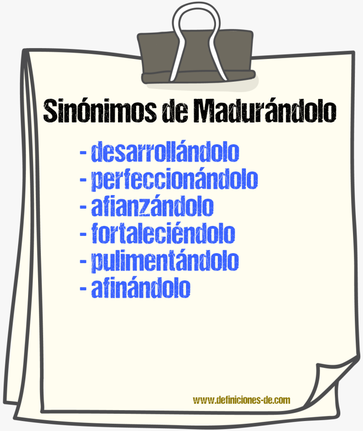 Sinónimos de madurándolo