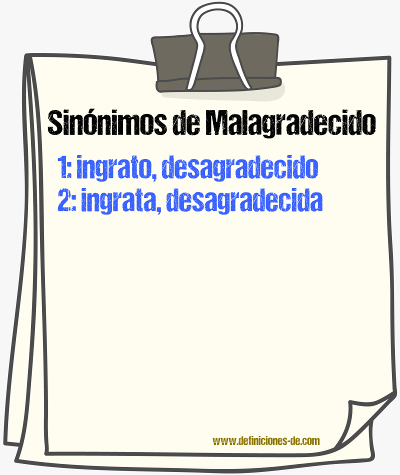 Sinónimos de malagradecido