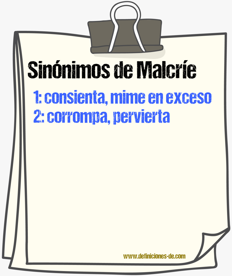 Sinónimos de malcríe