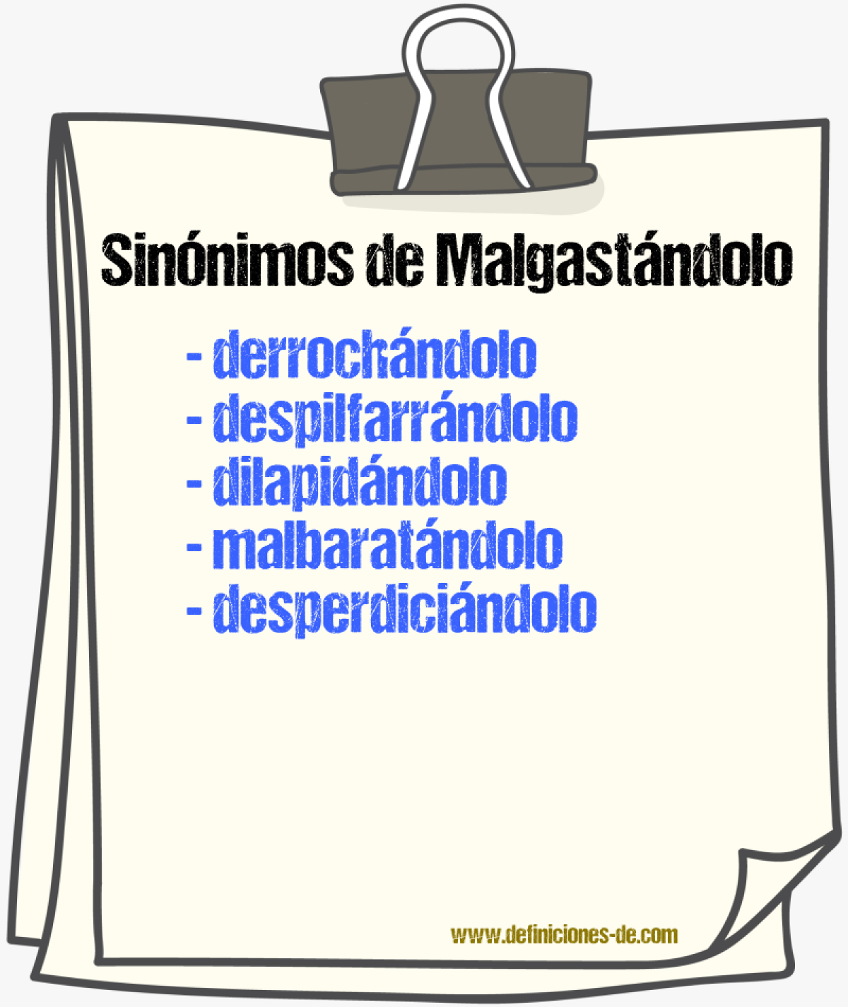 Sinónimos de malgastándolo