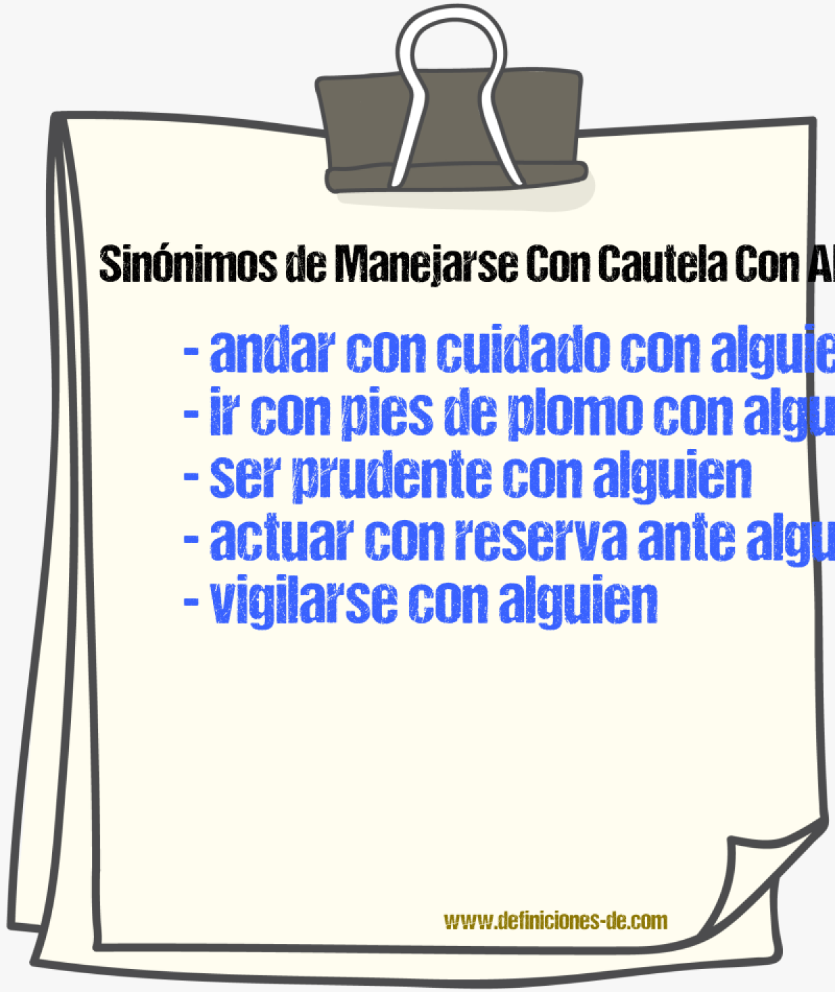 Sinónimos de manejarse con cautela con alguien