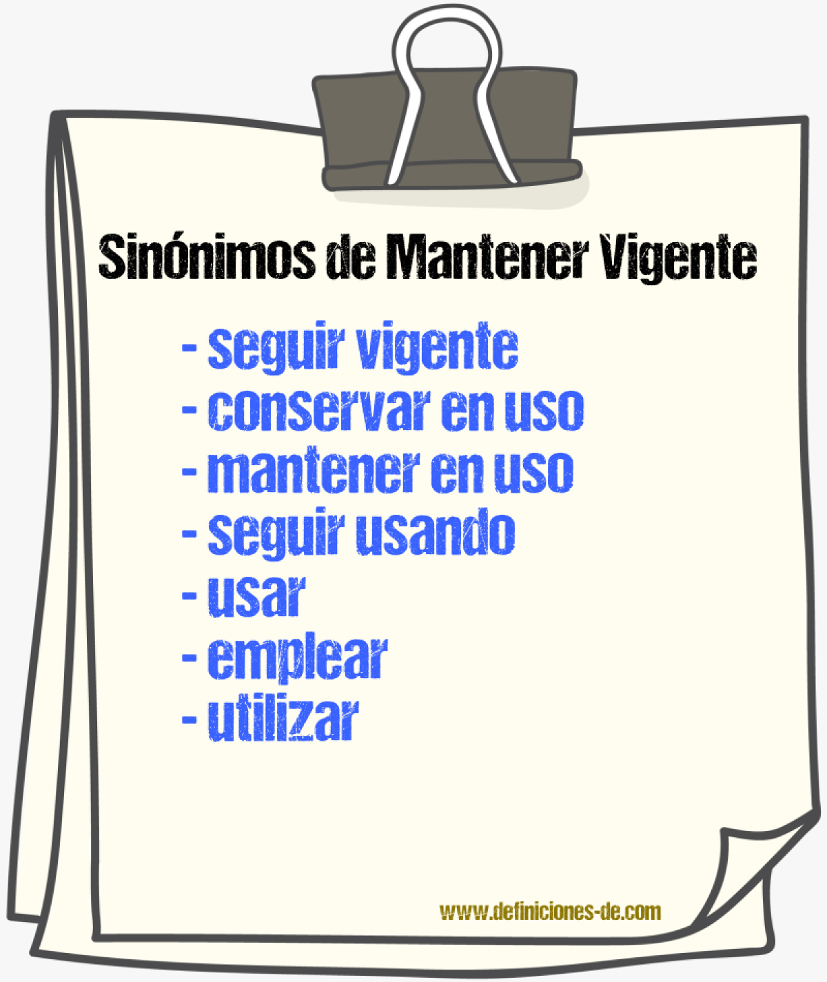 Sinónimos de mantener vigente