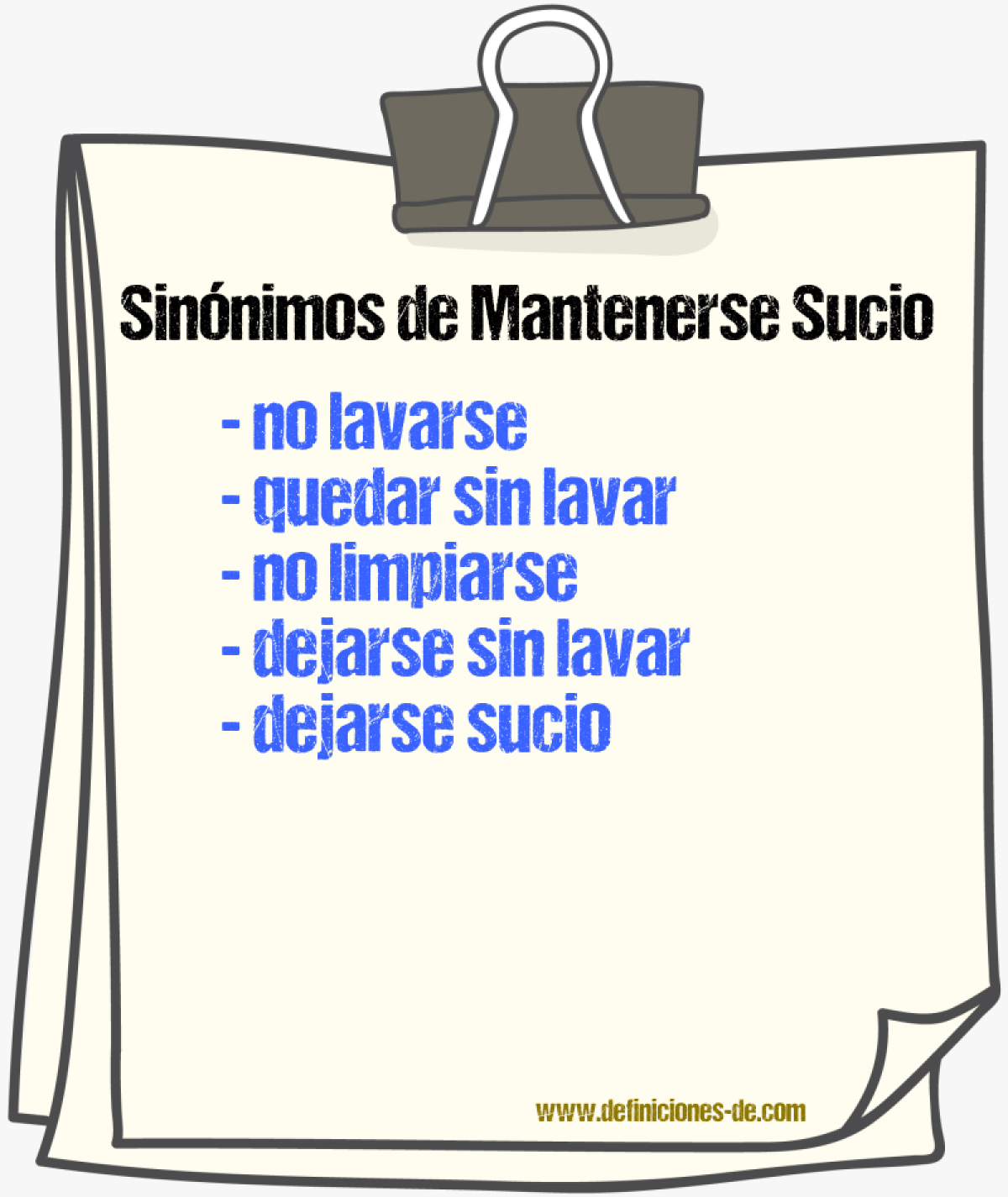 Sinónimos de mantenerse sucio
