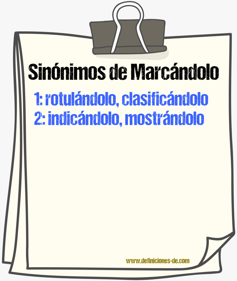 Sinónimos de marcándolo