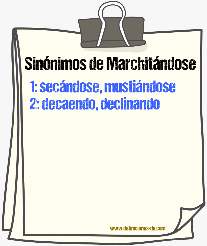 Sinónimos de marchitándose