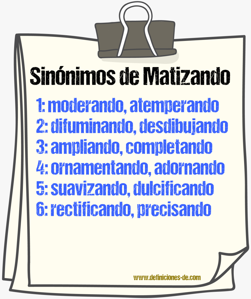 Sinónimos de matizando