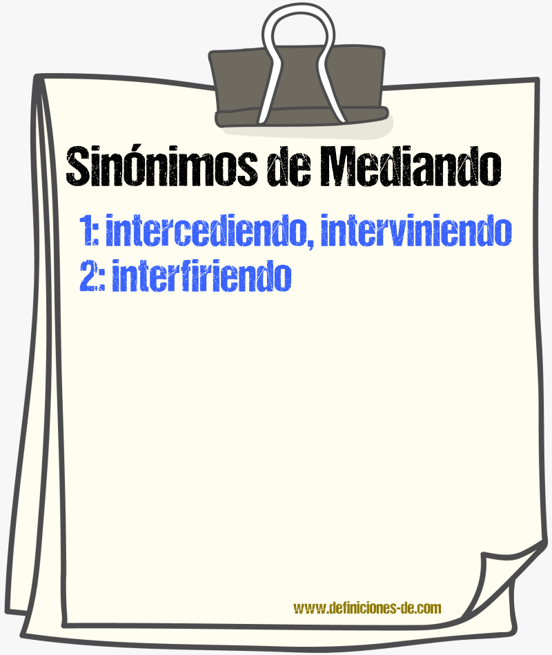 Sinónimos de mediando