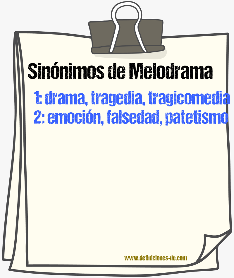 Sinnimos de melodrama