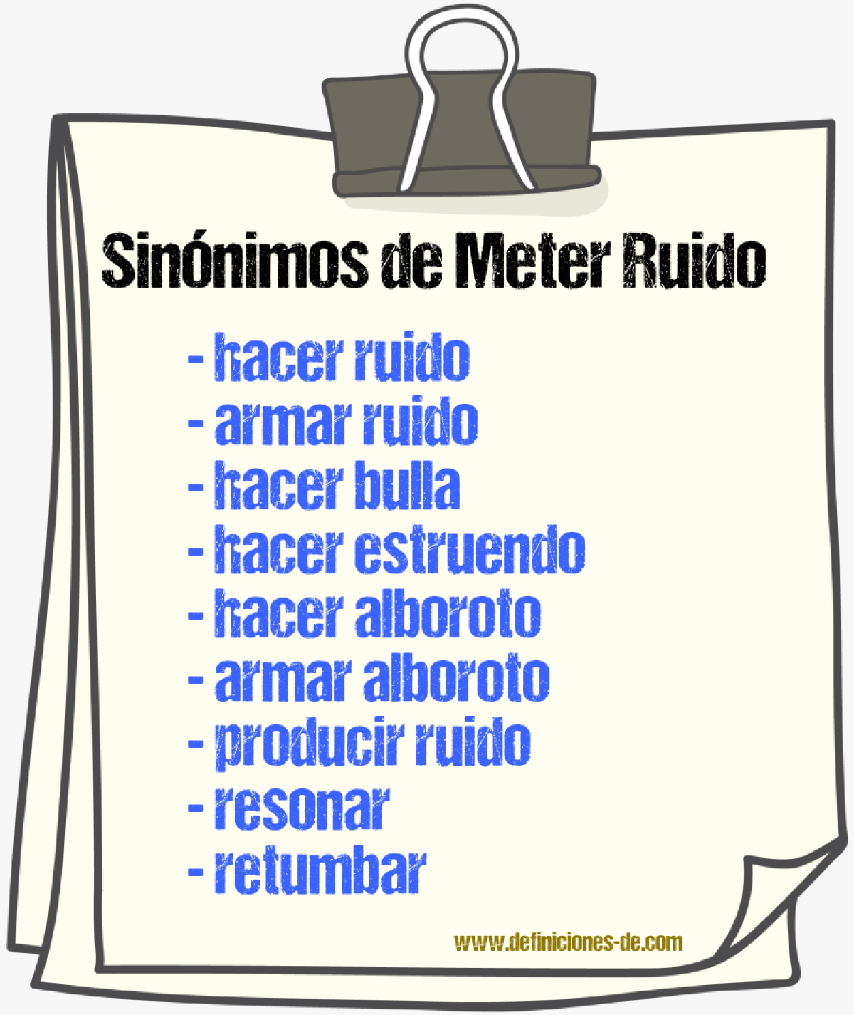 Sinónimos de meter ruido