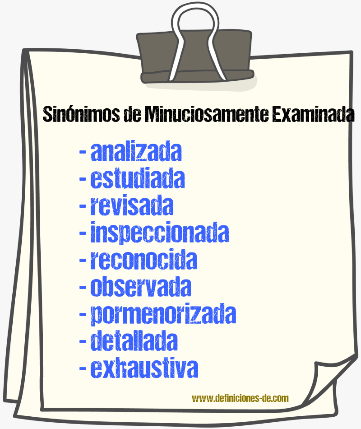 Sinónimos de minuciosamente examinada