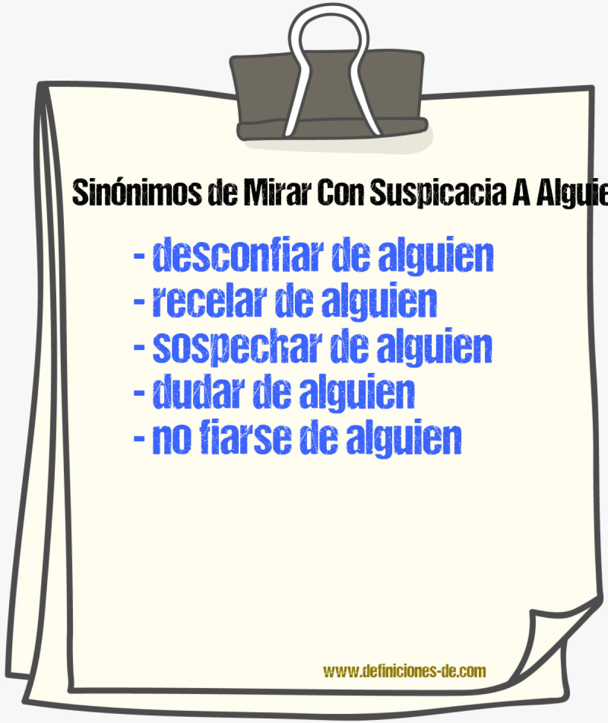 Sinónimos de mirar con suspicacia a alguien