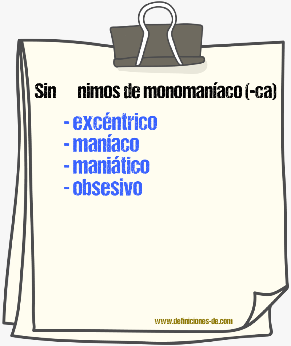 Sinnimos de monomanaco