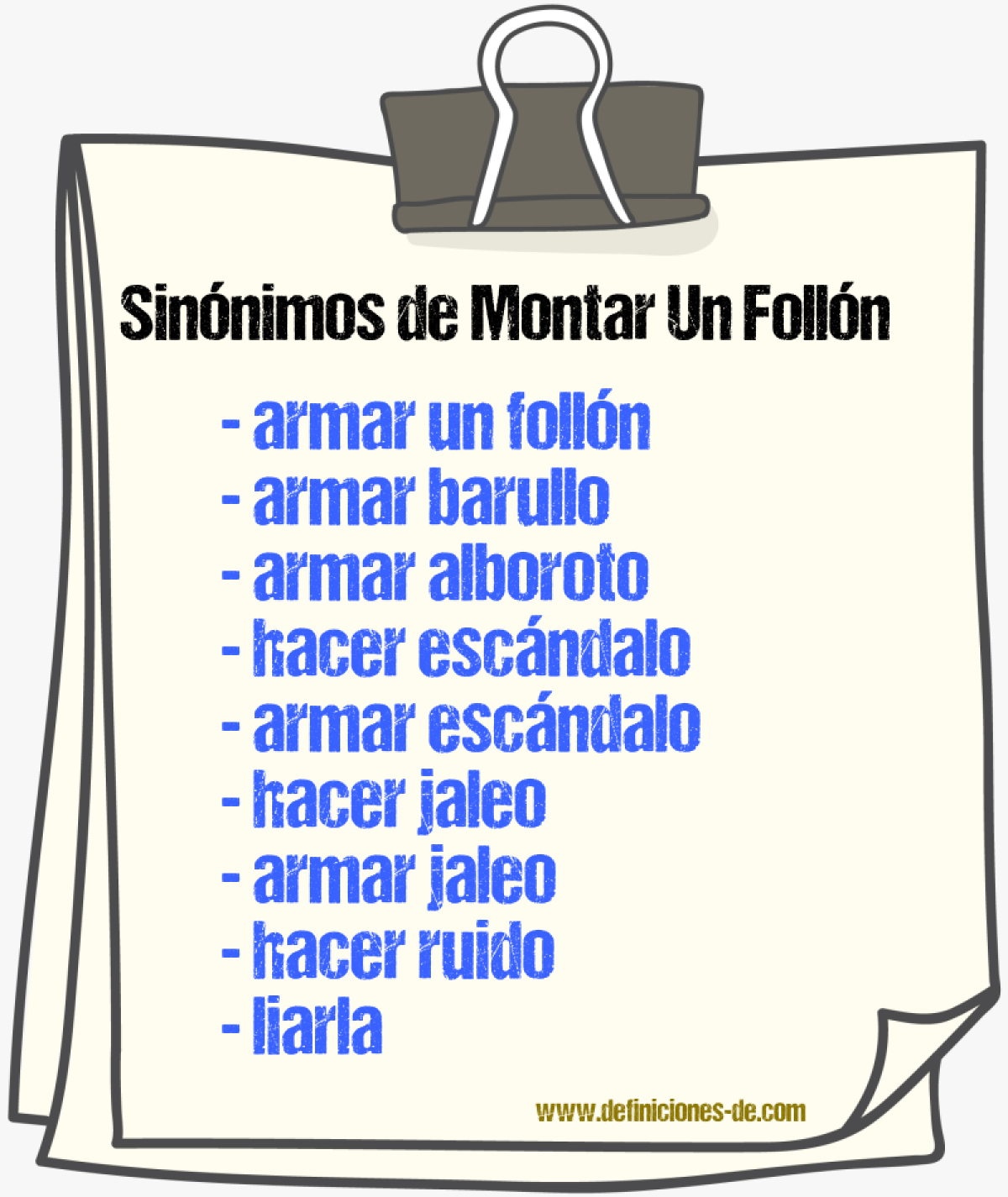 Sinónimos de montar un follón
