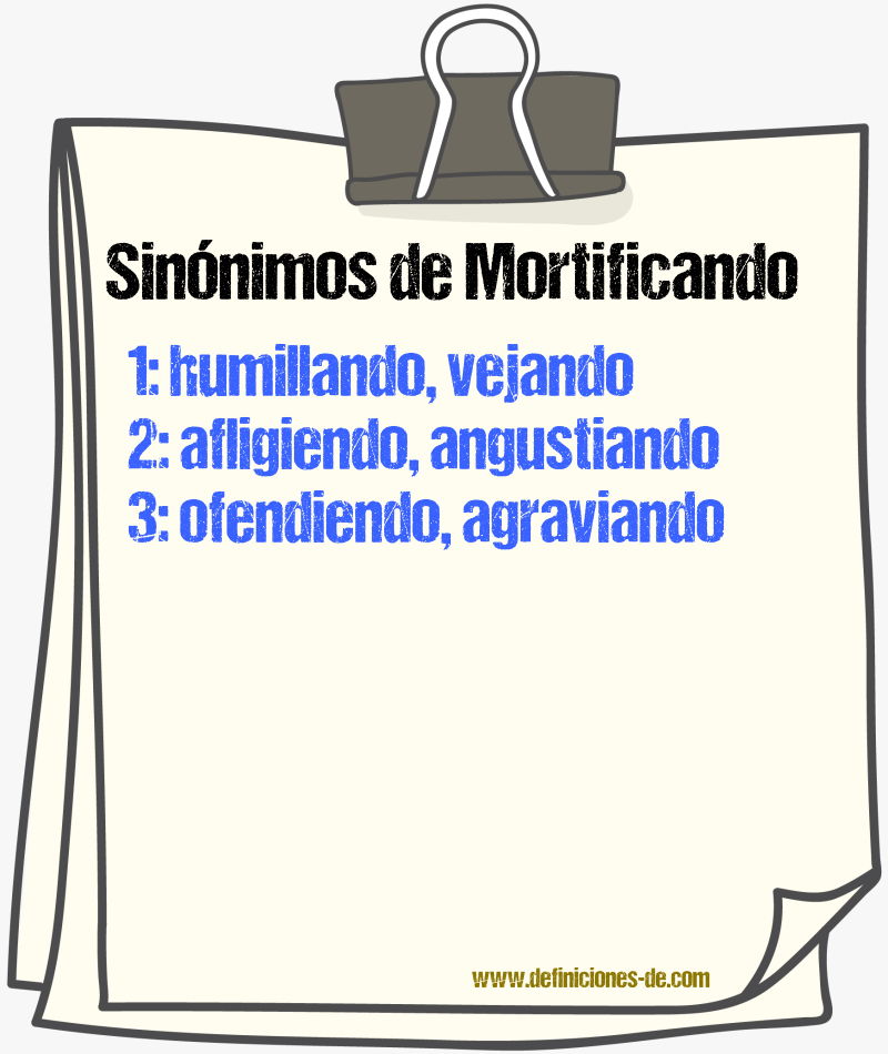 Sinónimos de mortificando