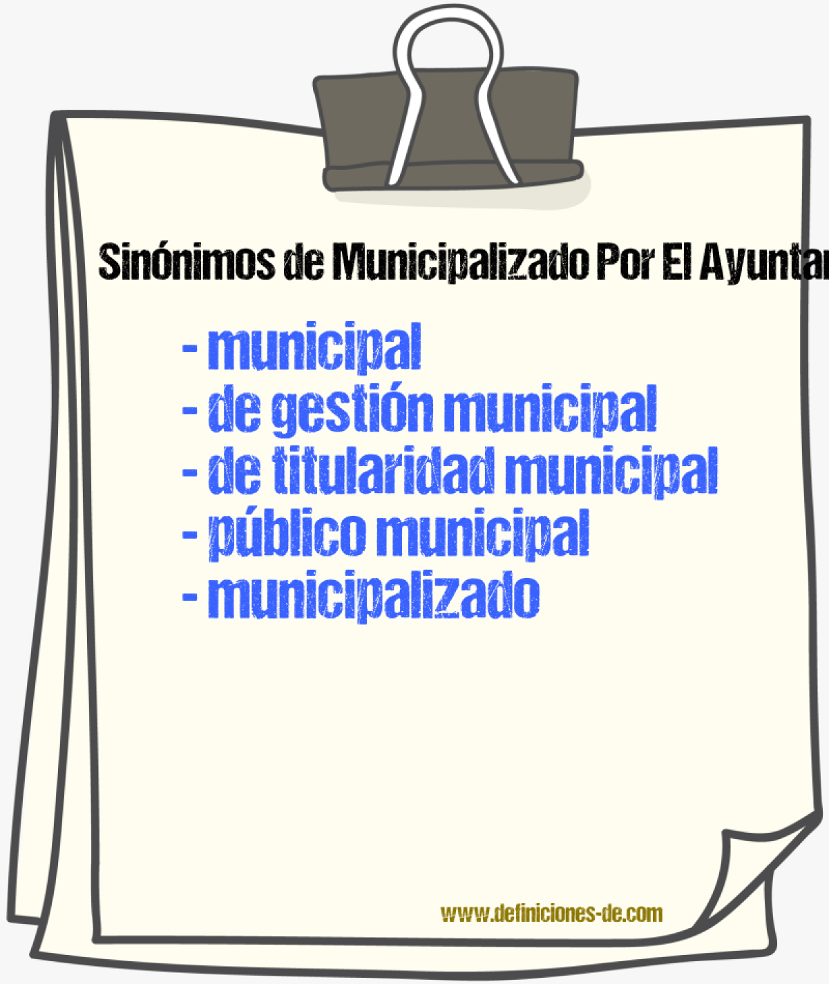 Sinónimos de municipalizado por el ayuntamiento