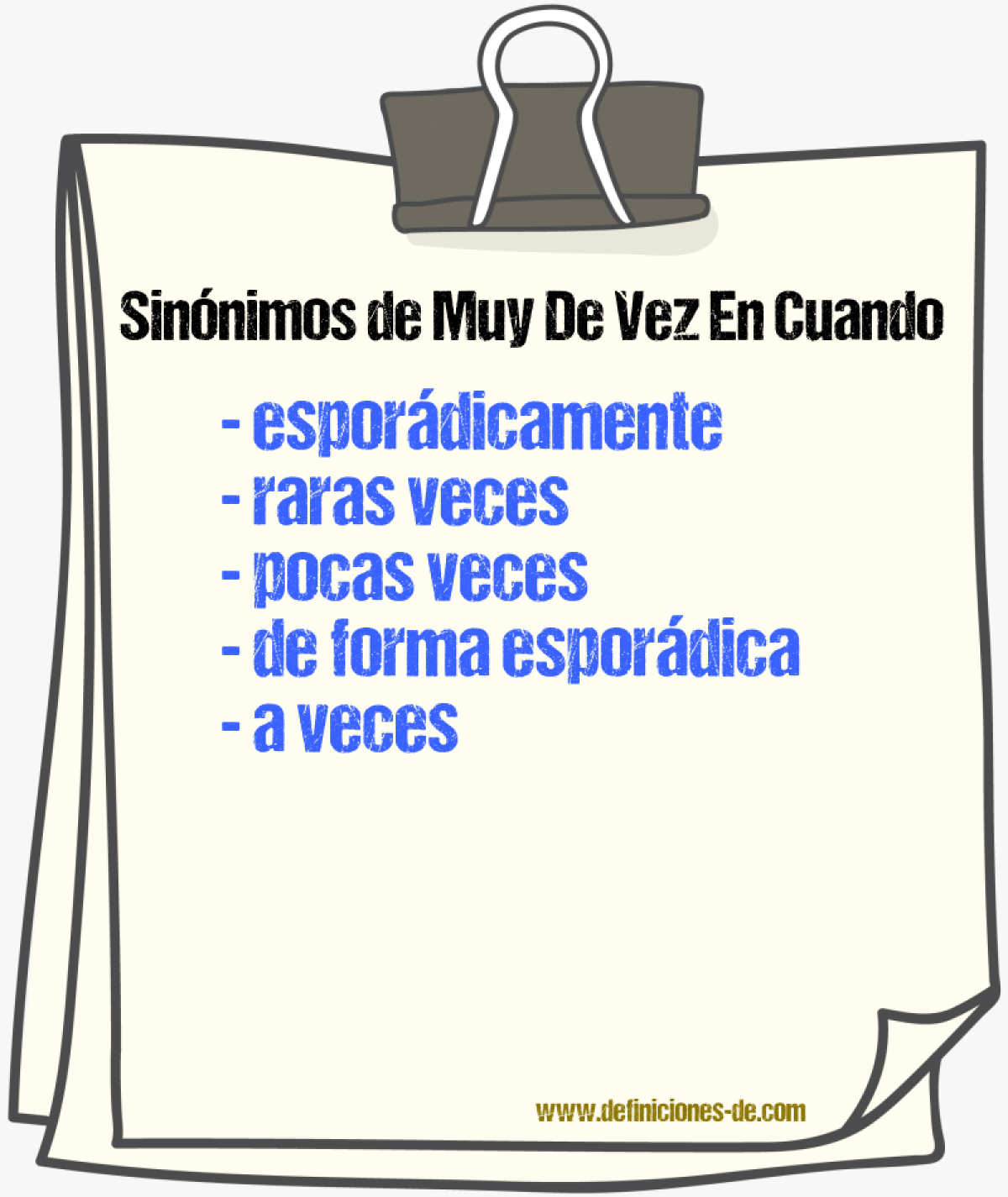 Sinónimos de muy de vez en cuando