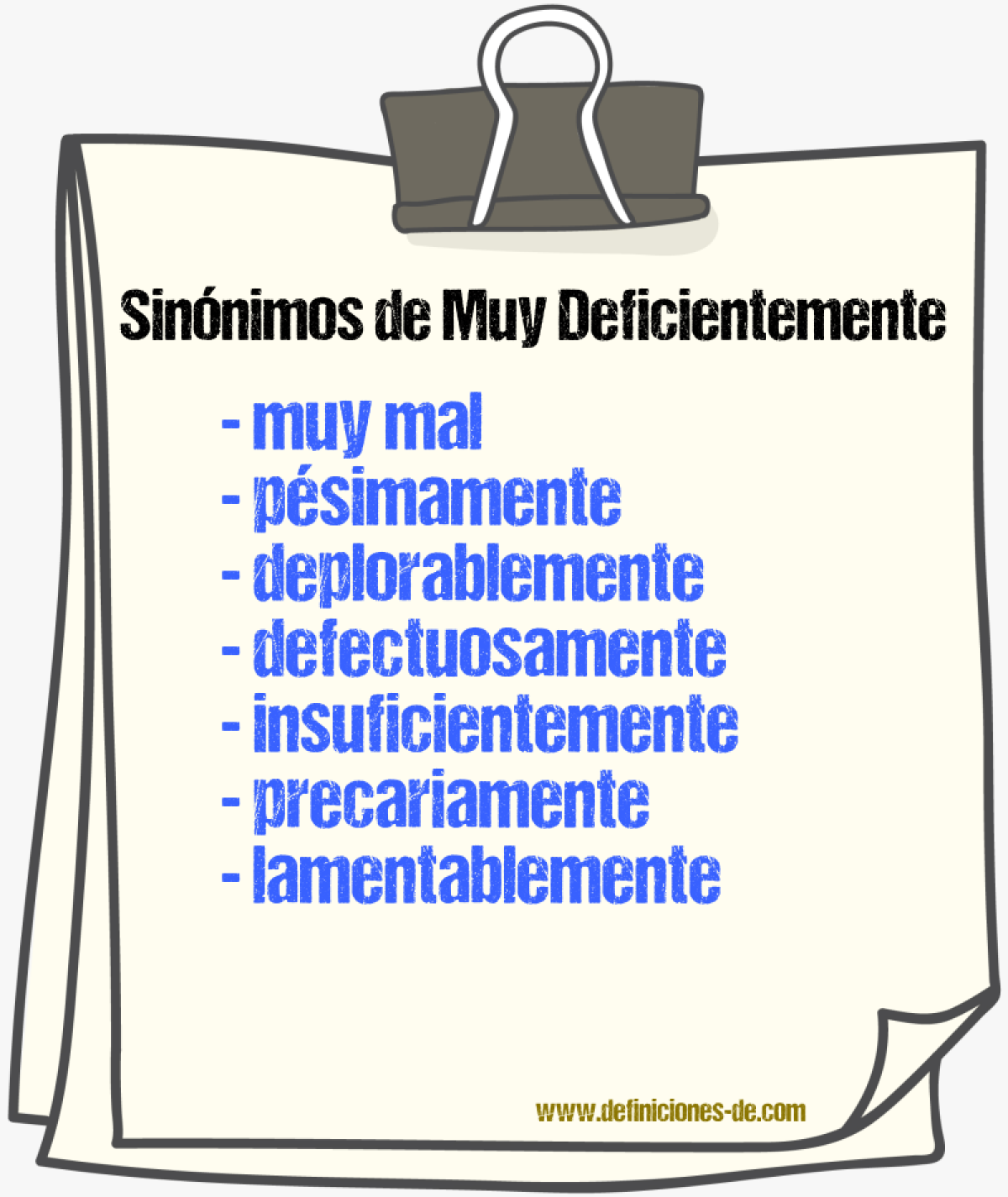 Sinónimos de muy deficientemente