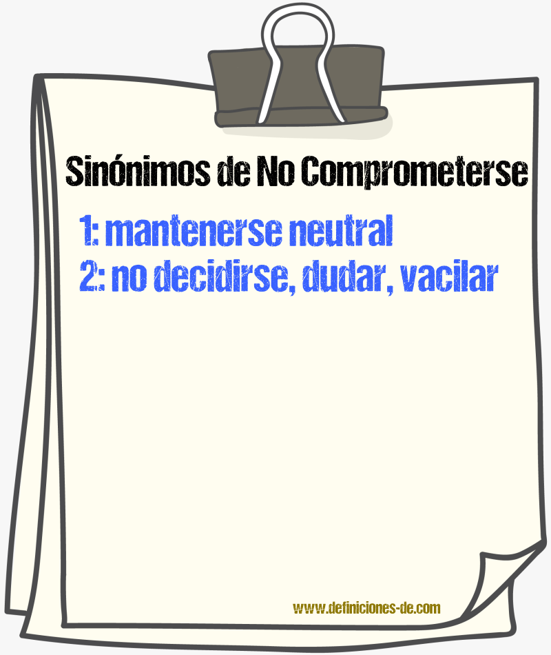Sinónimos de no comprometerse