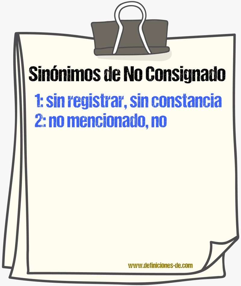 Sinónimos de no consignado