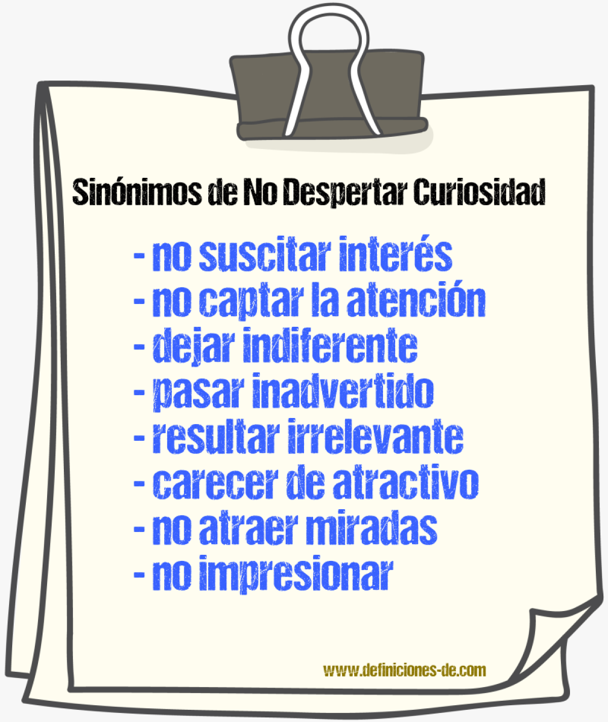 Sinónimos de no despertar curiosidad
