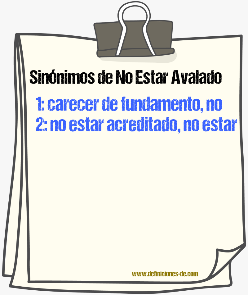 Sinónimos de no estar avalado