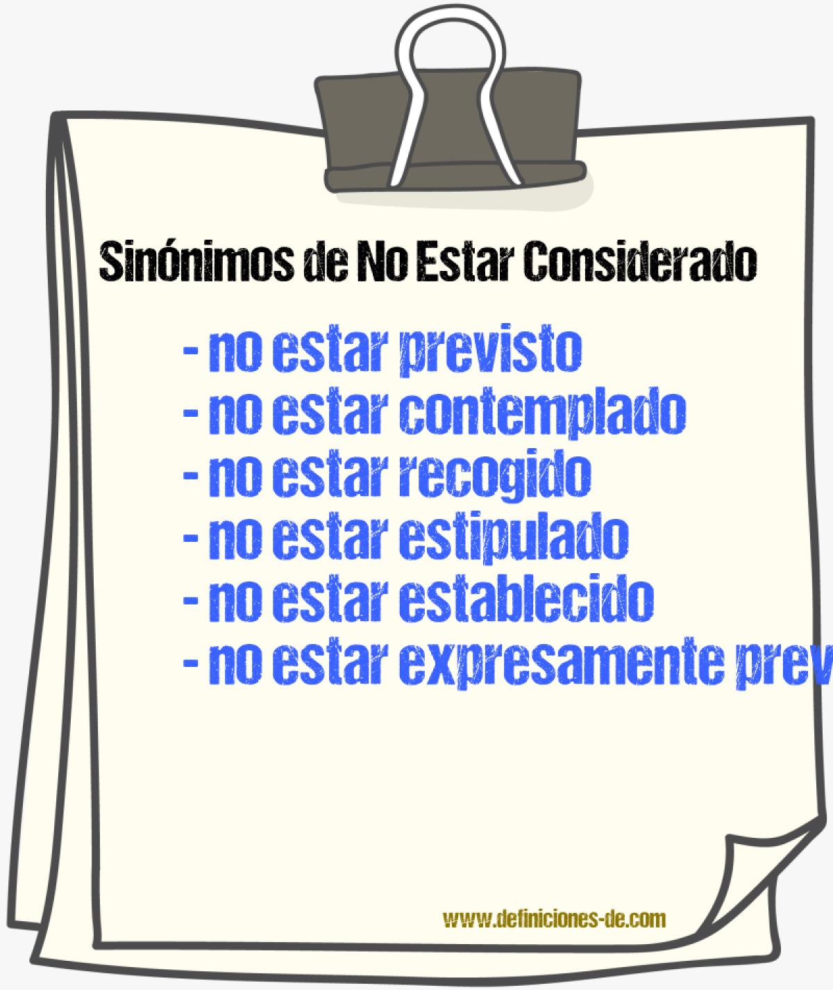 Sinónimos de no estar considerado