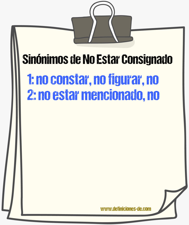 Sinónimos de no estar consignado
