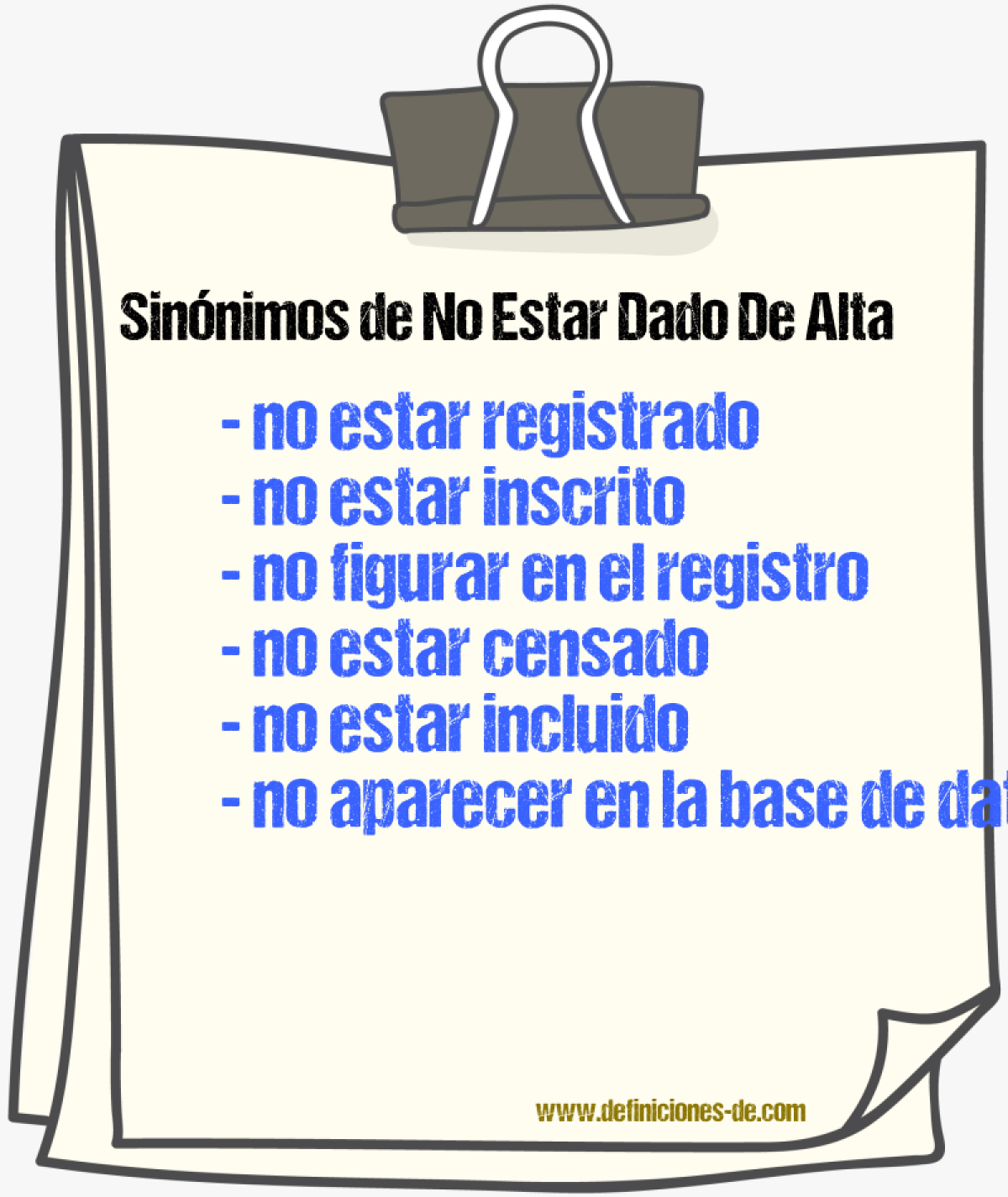 Sinónimos de no estar dado de alta