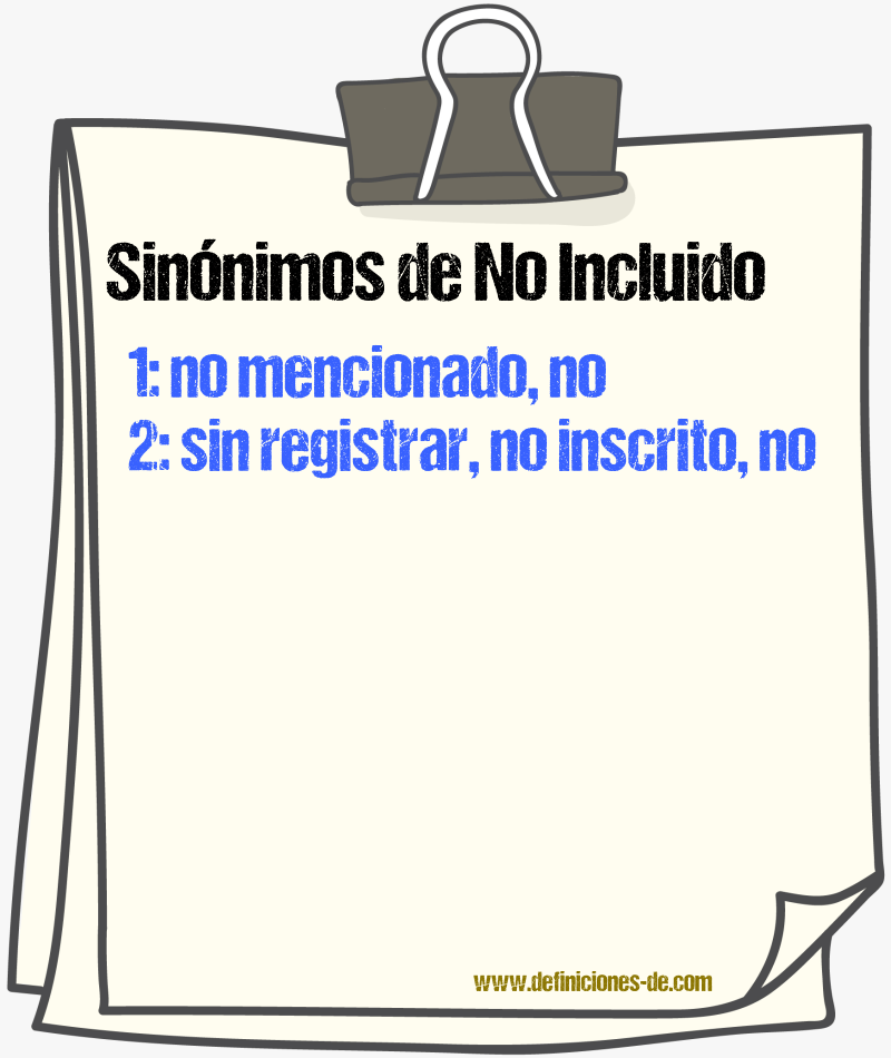 Sinónimos de no incluido