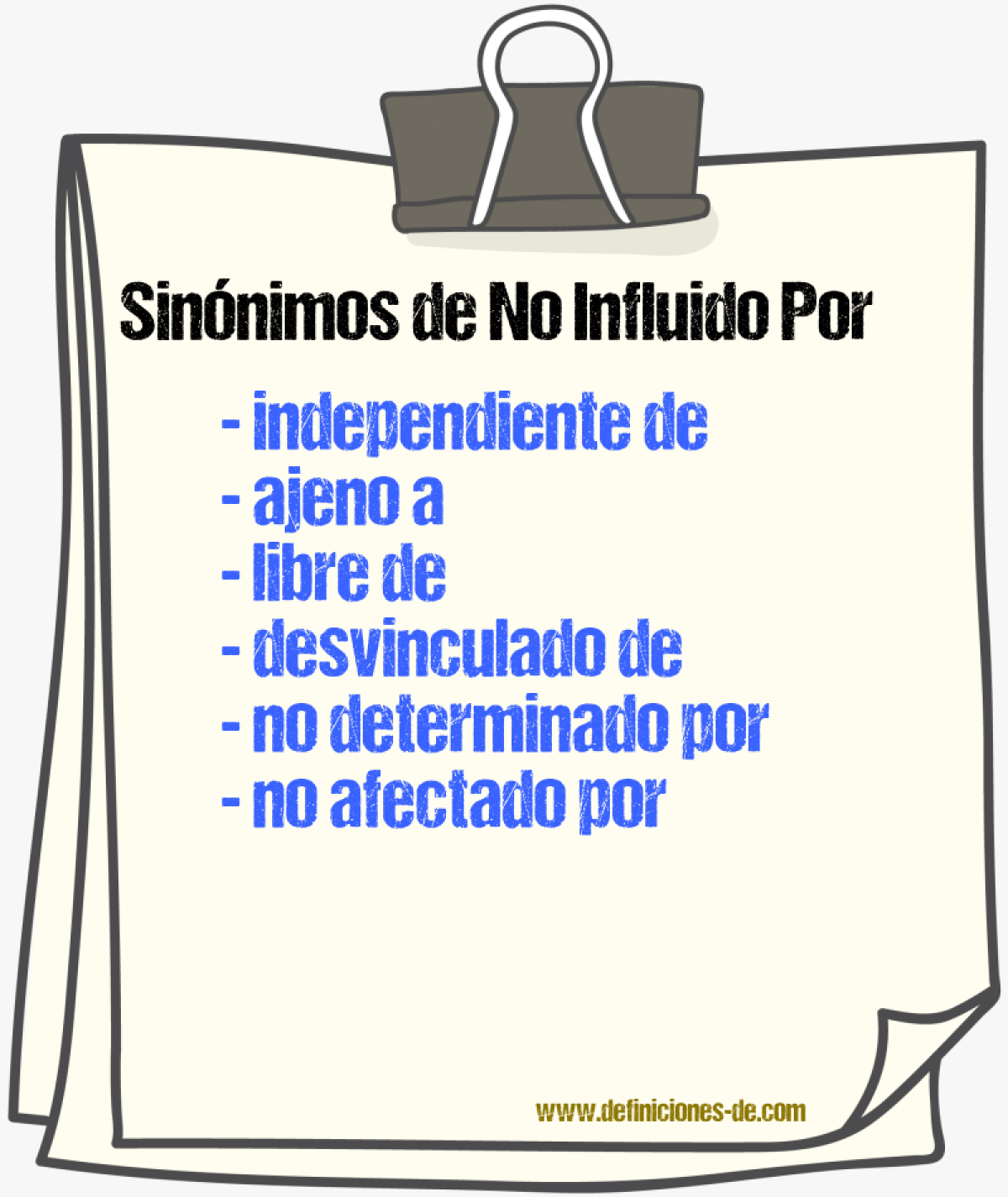Sinónimos de no influido por