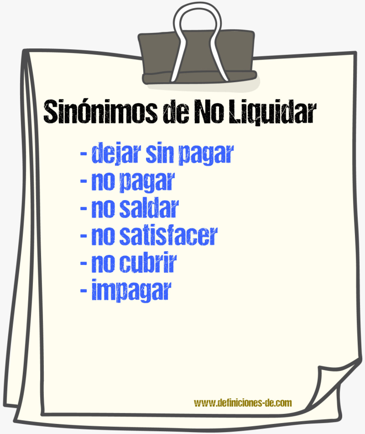 Sinónimos de no liquidar
