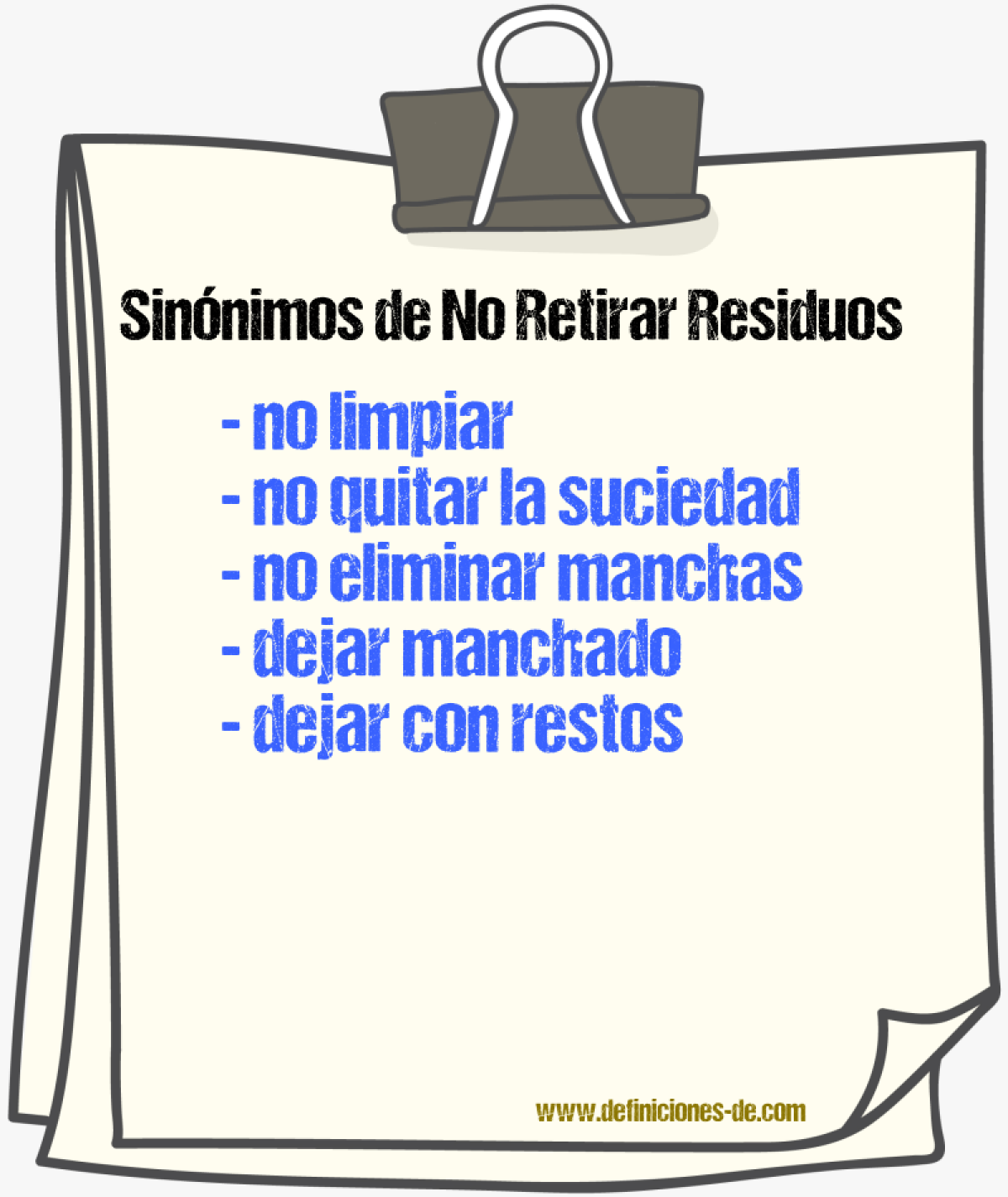 Sinónimos de no retirar residuos
