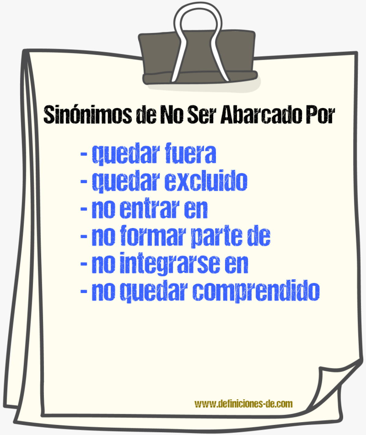 Sinónimos de no ser abarcado por