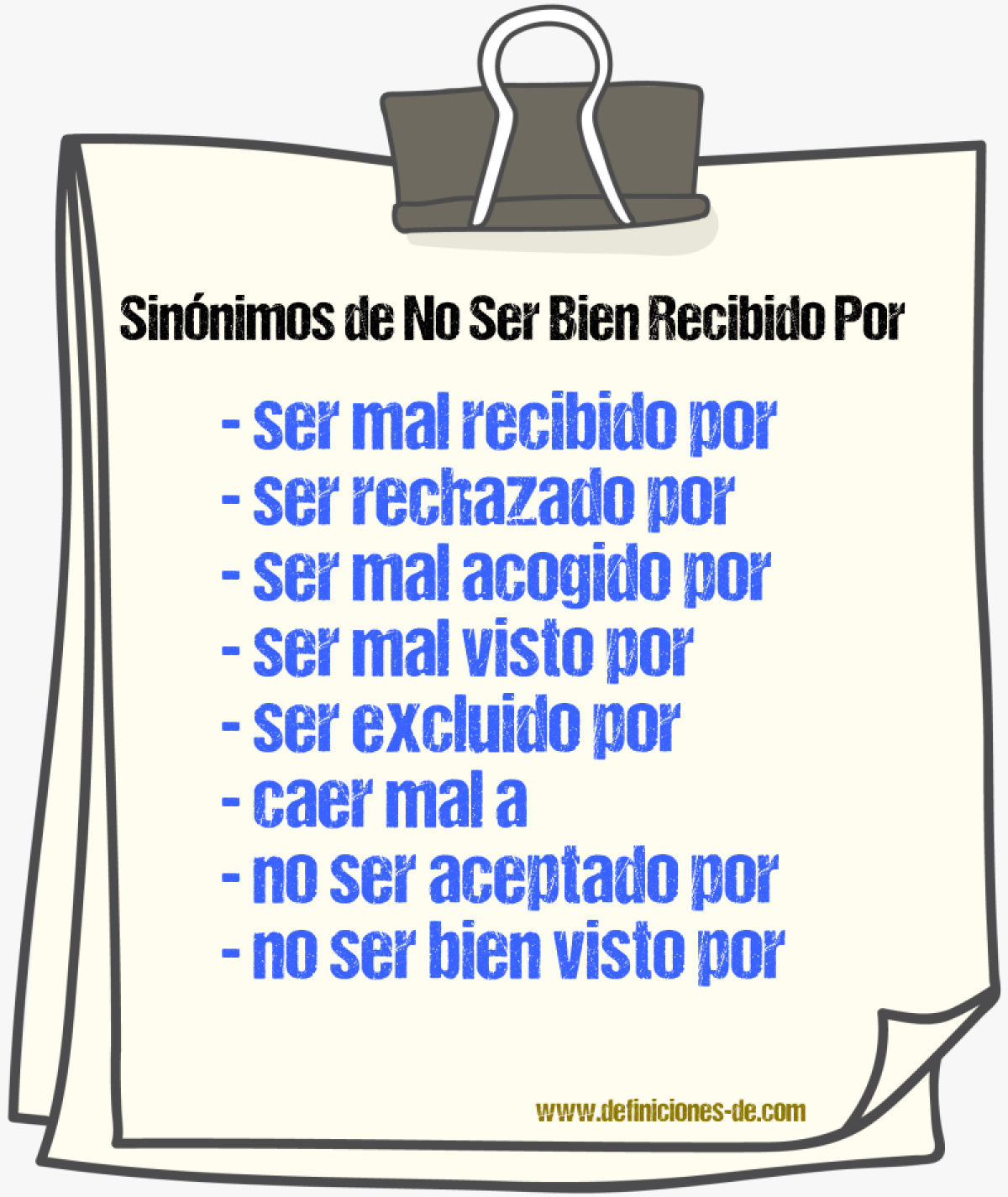 Sinónimos de no ser bien recibido por