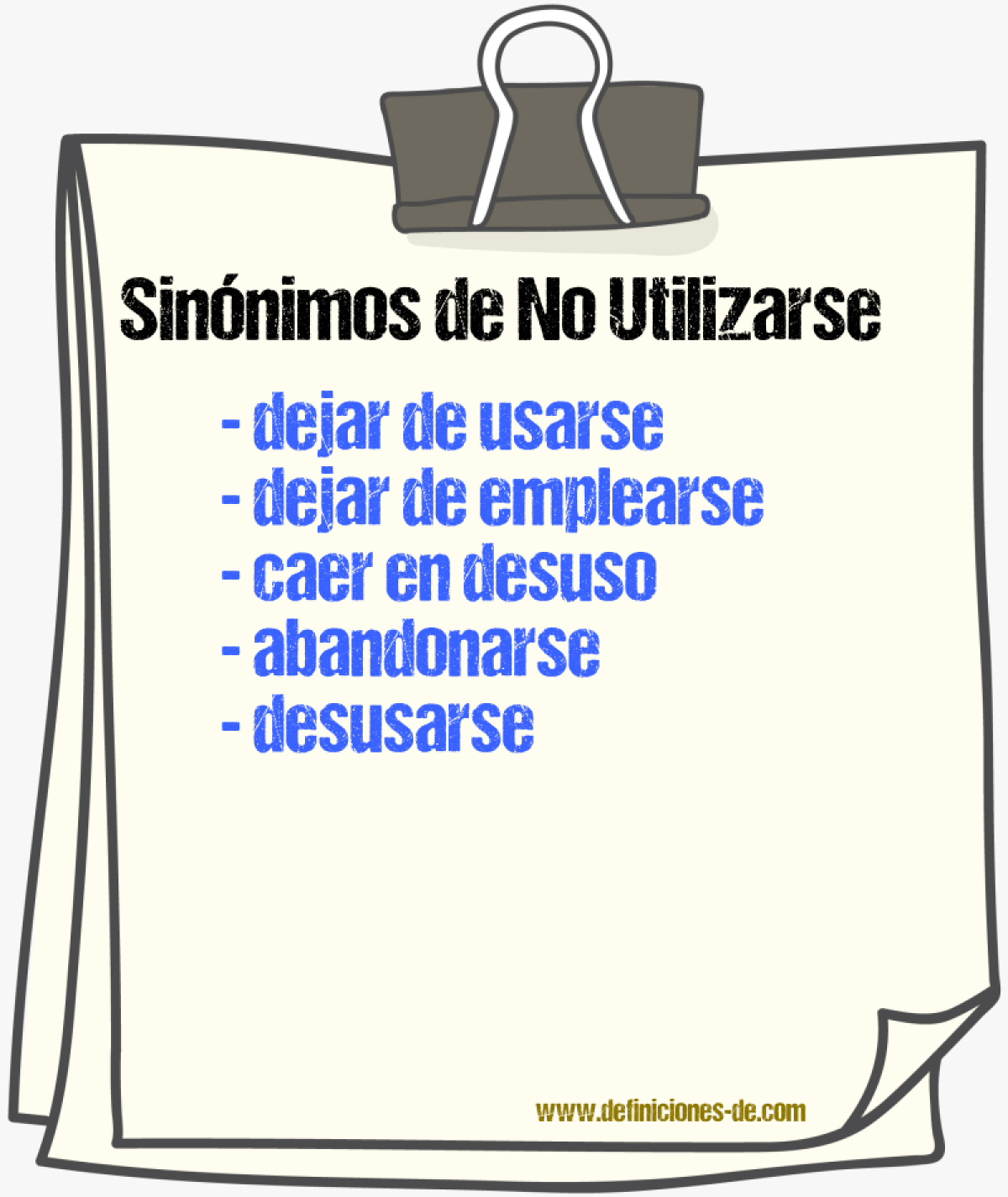 Sinónimos de no utilizarse