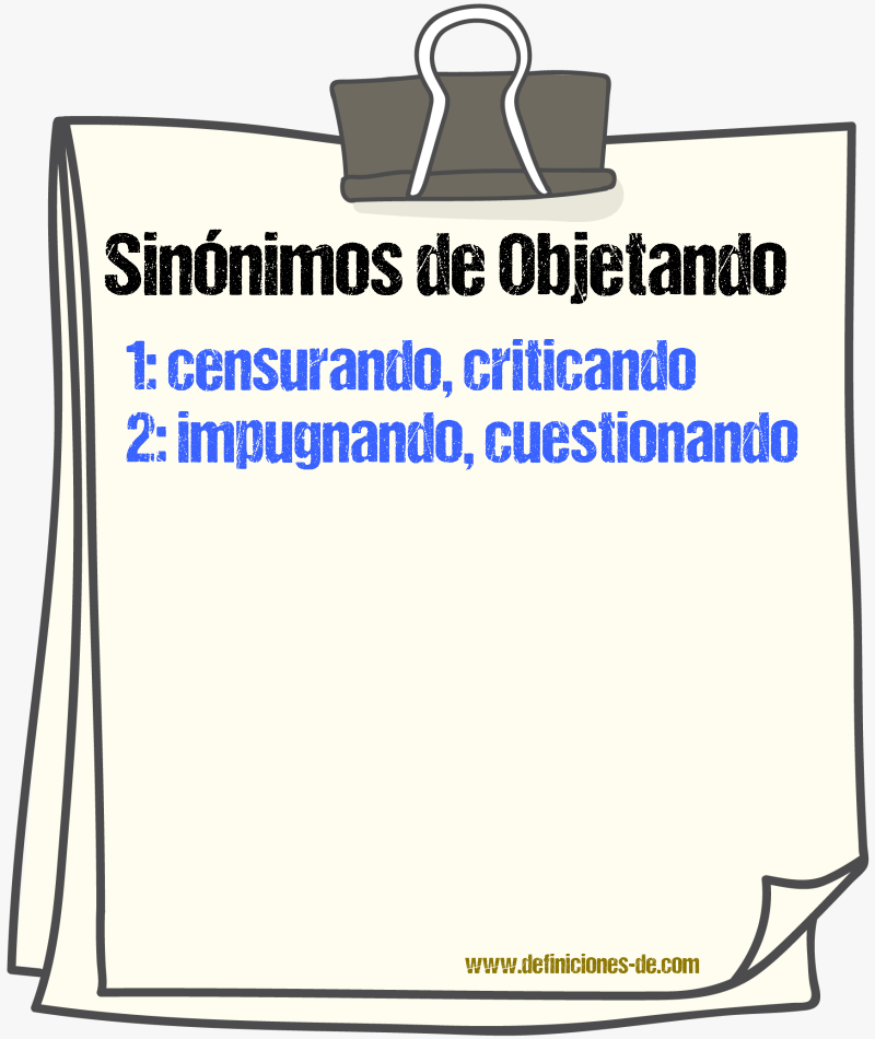 Sinónimos de objetando