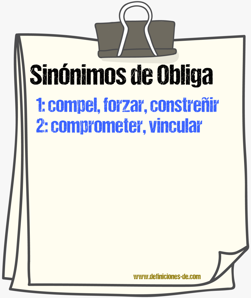 Sinónimos de obliga