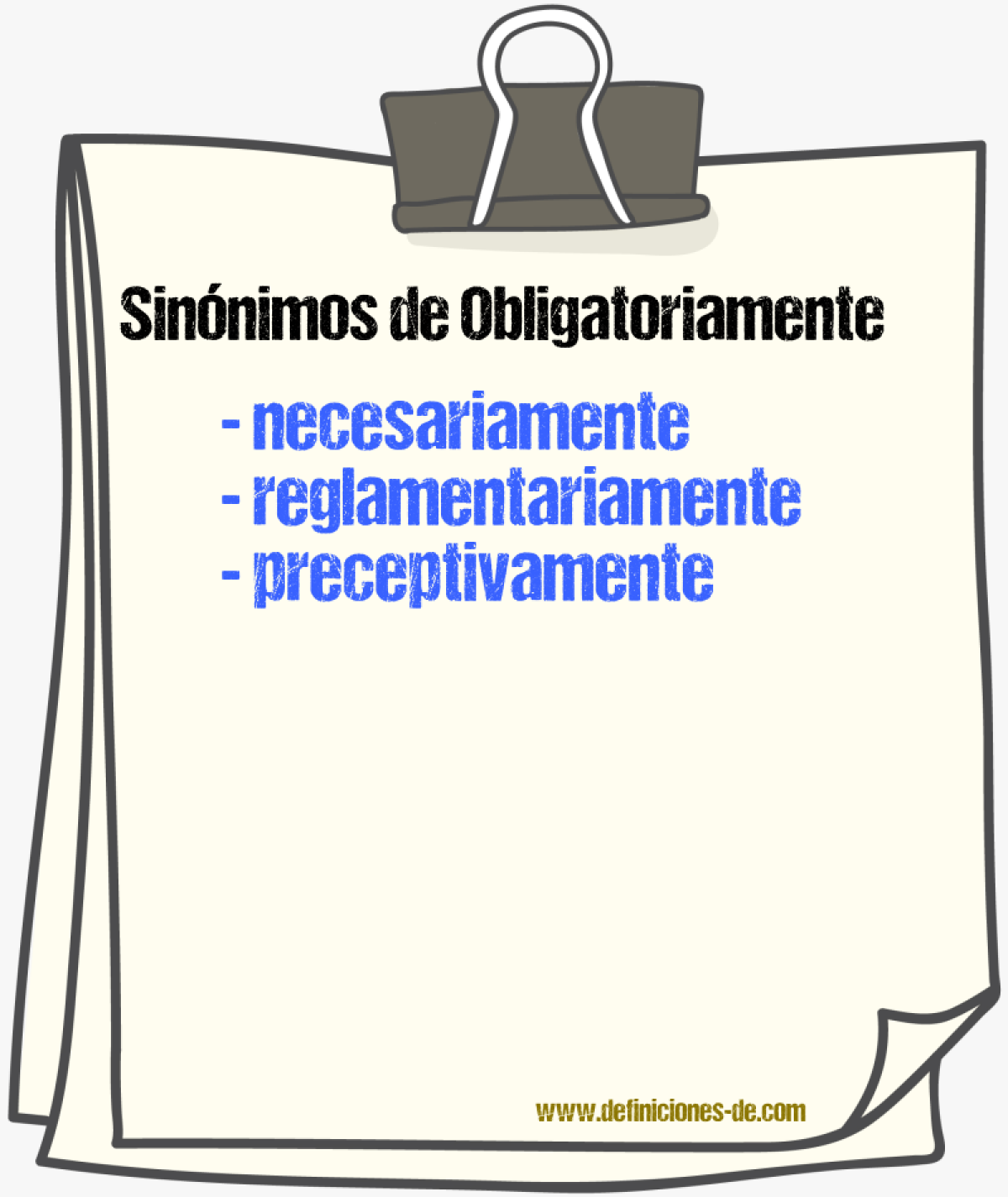 Sinnimos de obligatoriamente