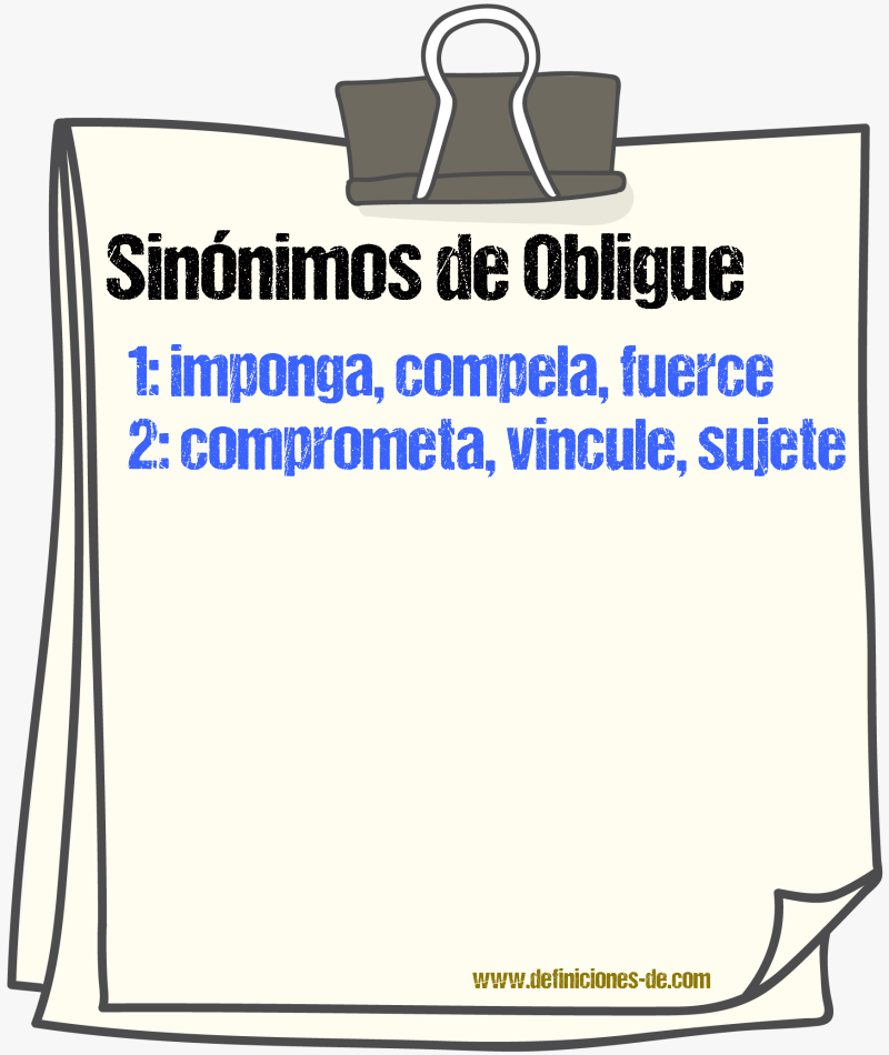 Sinónimos de obligue