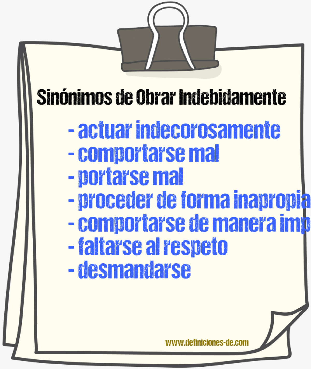 Sinónimos de obrar indebidamente