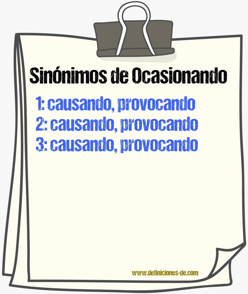Sinónimos de ocasionando
