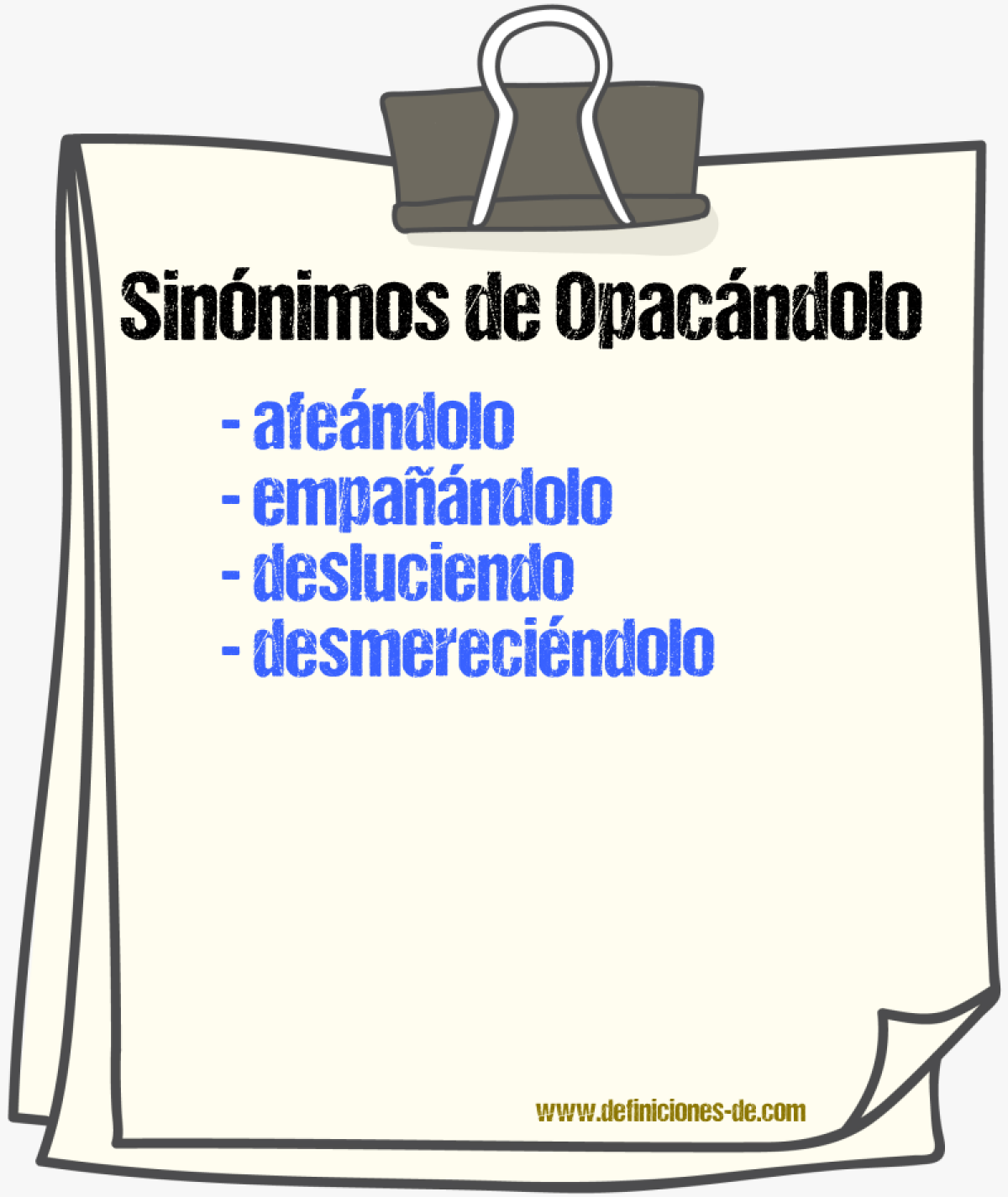 Sinónimos de opacándolo