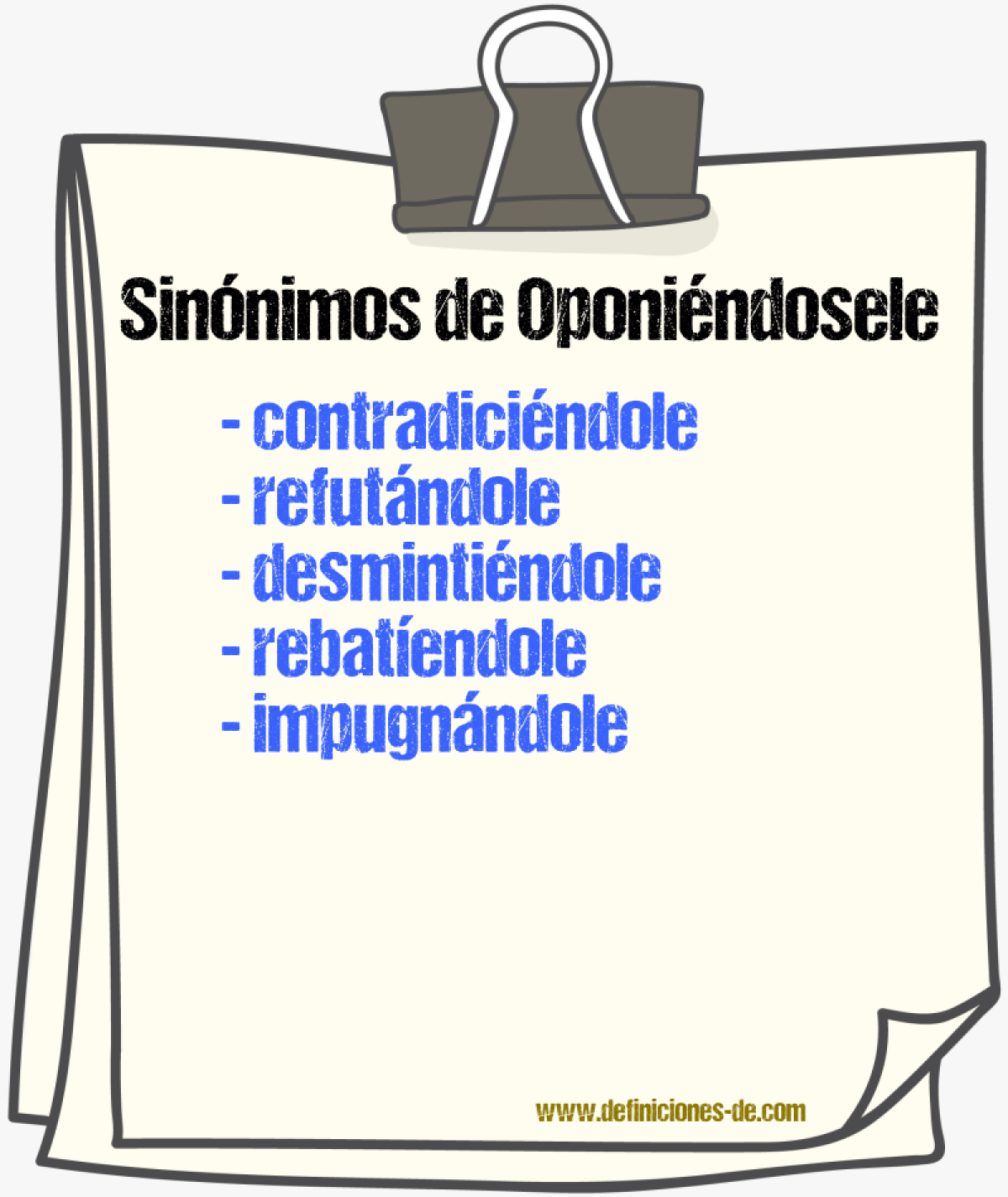 Sinónimos de oponiéndosele