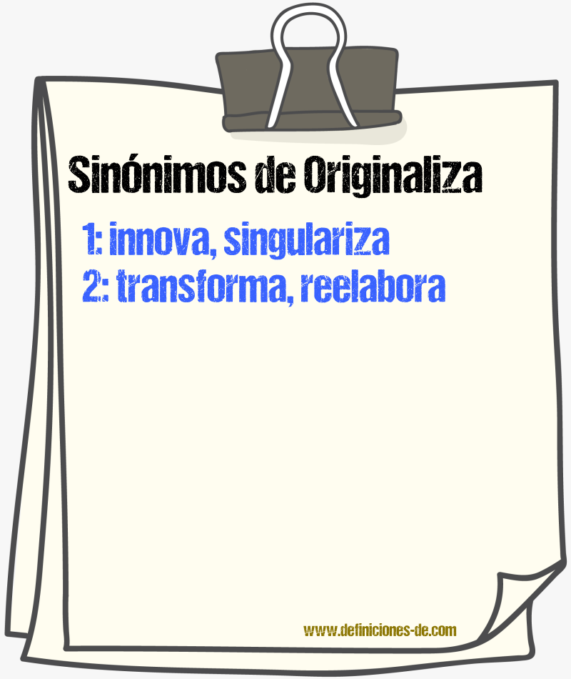 Sinónimos de originaliza