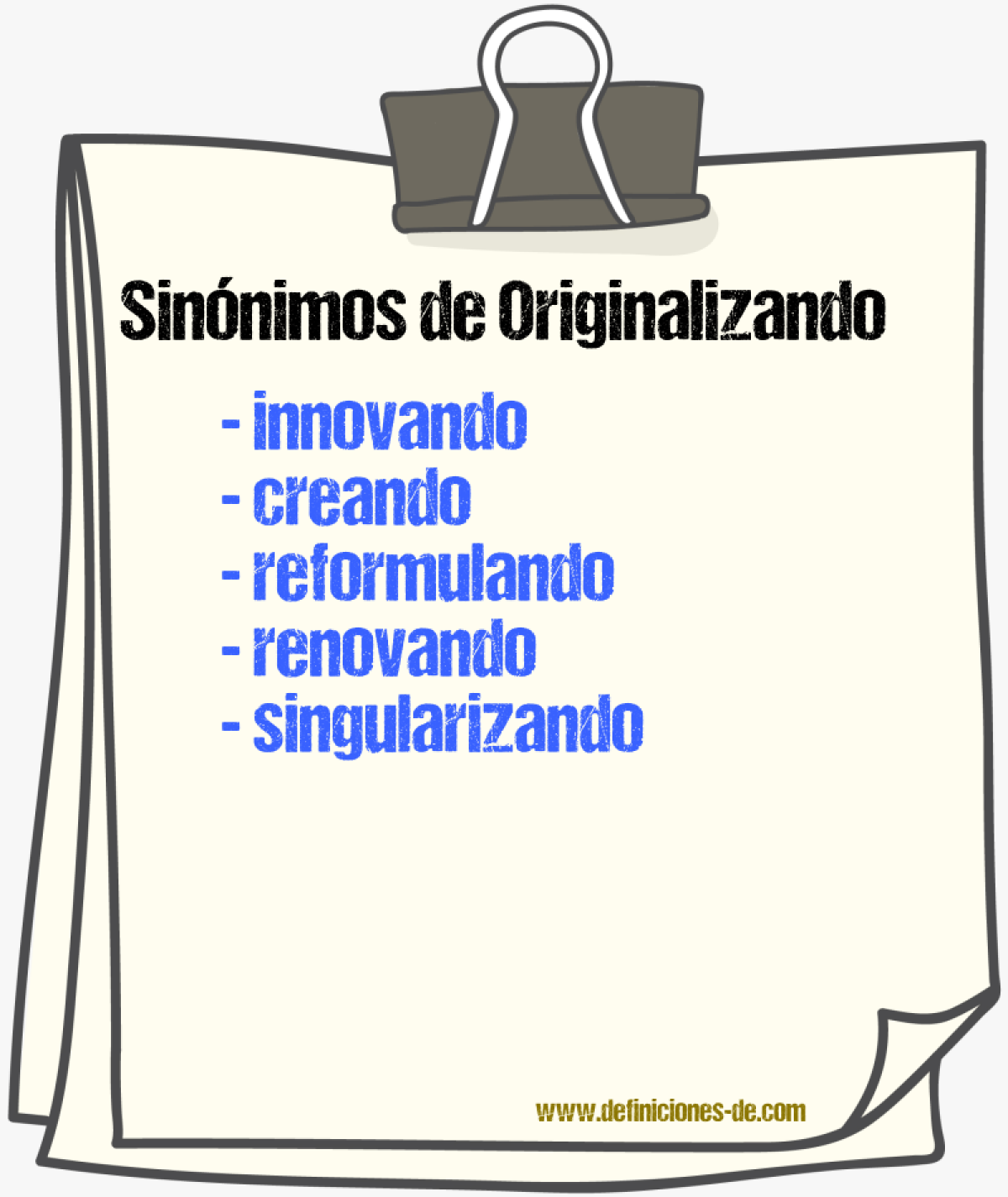 Sinónimos de originalizando