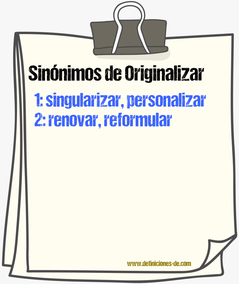 Sinónimos de originalizar