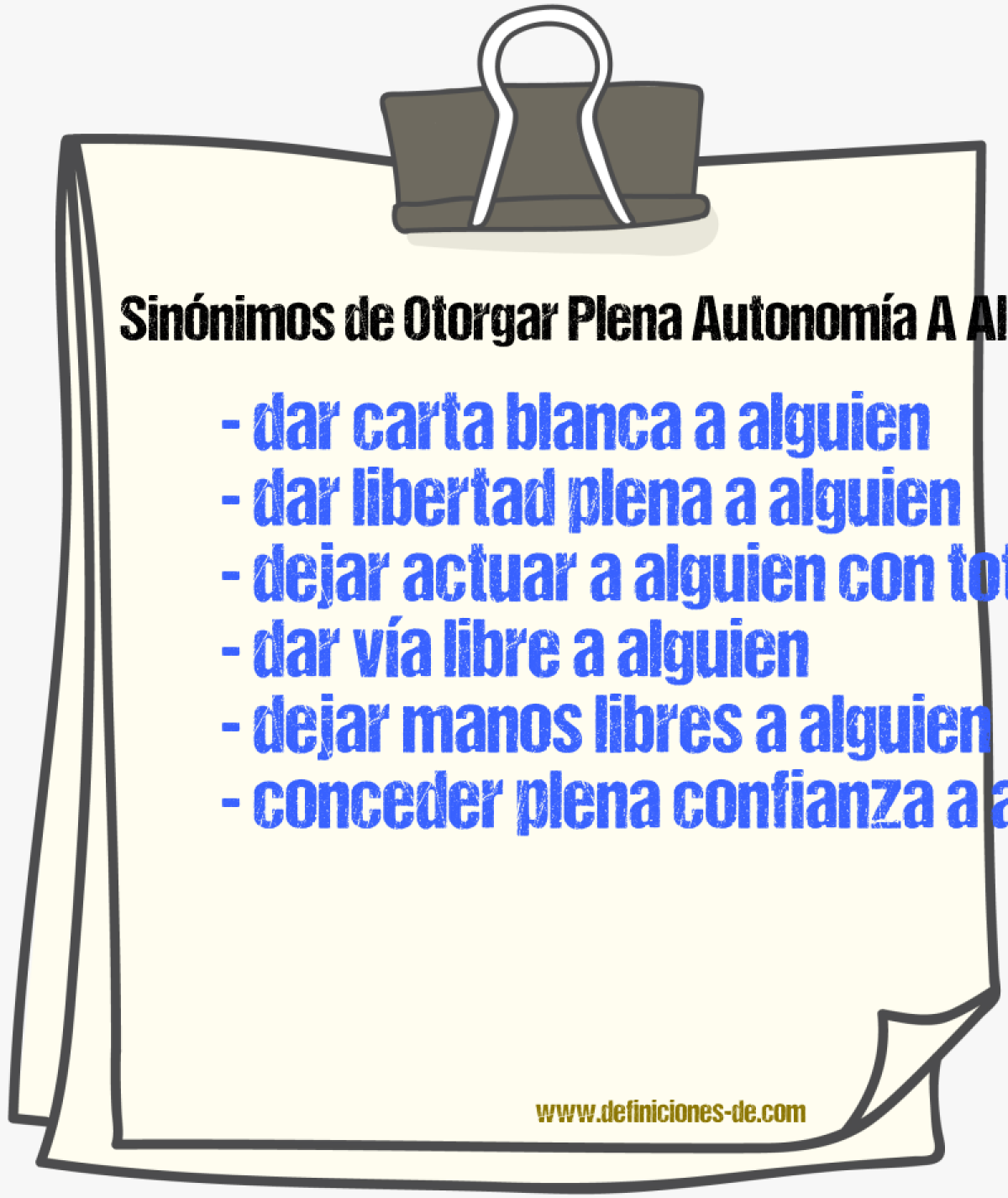 Sinónimos de otorgar plena autonomía a alguien