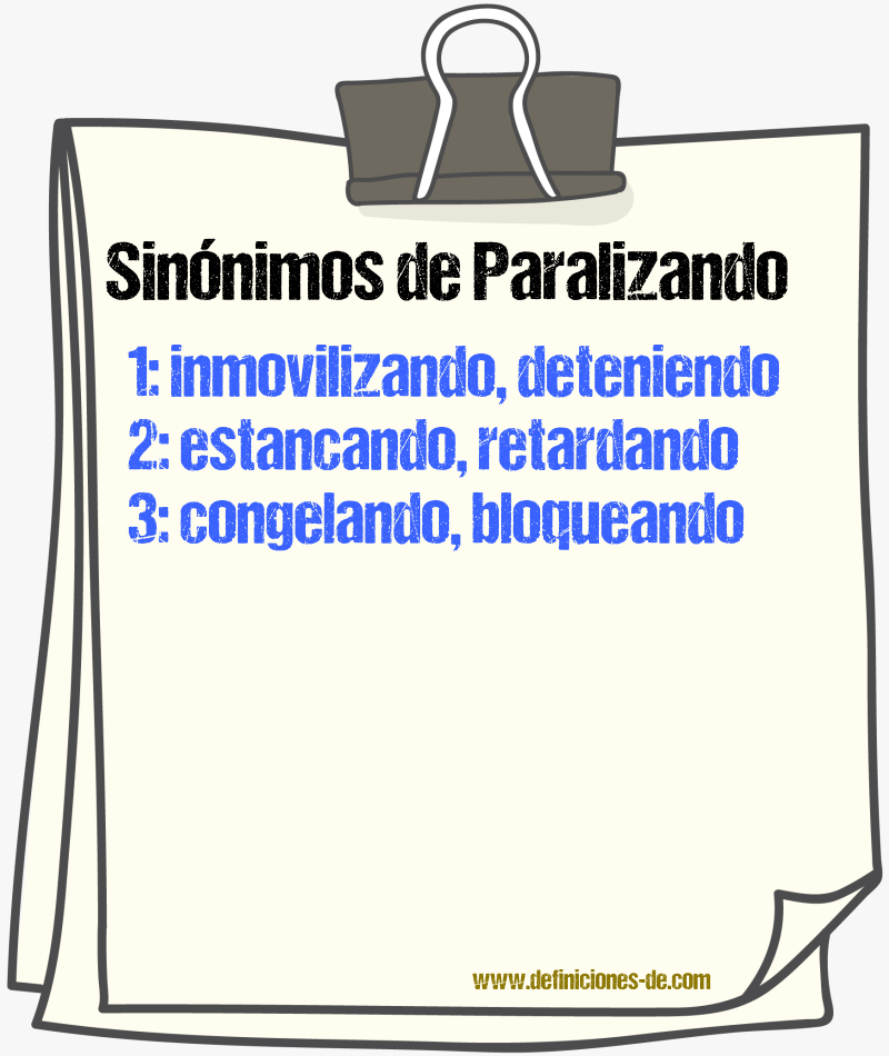 Sinónimos de paralizando