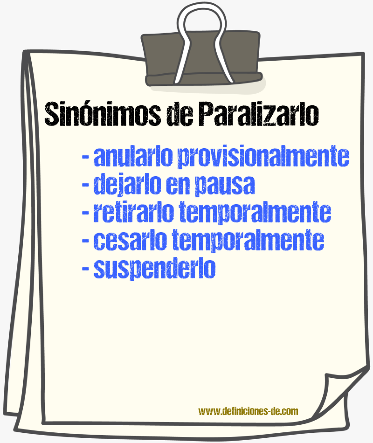 Sinónimos de paralizarlo