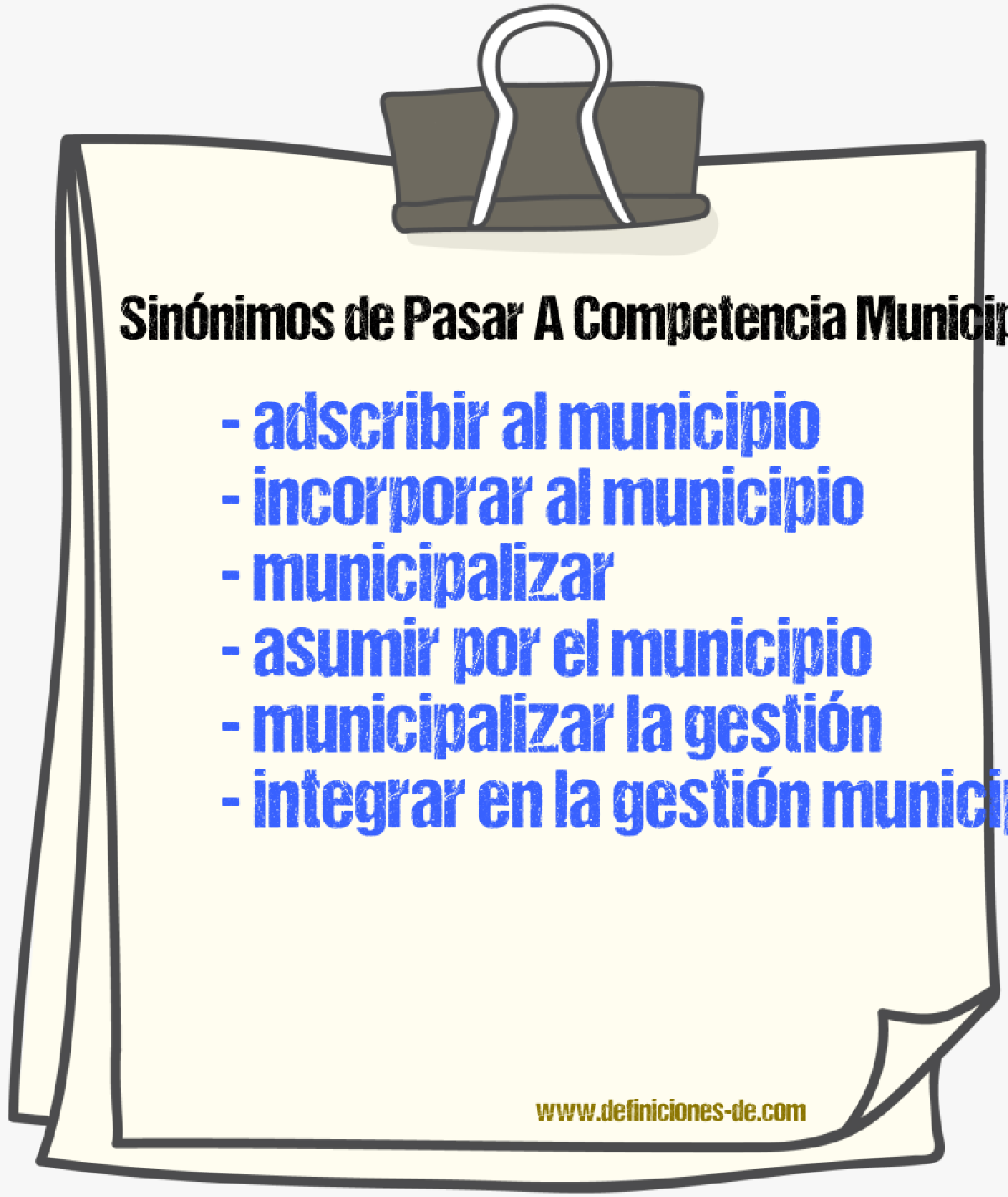 Sinónimos de pasar a competencia municipal
